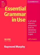 Essential Grammar in Use With Answers: A Self-Study Reference and Practice Book for Elementary Students of English