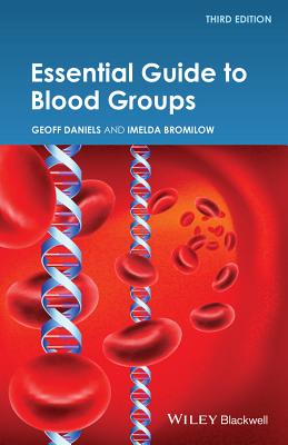 Essential Guide to Blood Groups - Daniels, Geoff, and Bromilow, Imelda