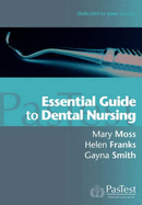 Essential Guide to Dental Nursing