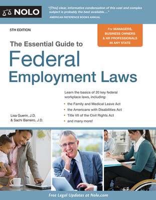 Essential Guide to Federal Employment Laws - Guerin, Lisa, and Barreiro, Sachi