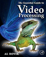 Essential Guide to Video Processing
