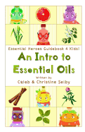 Essential Heroes Guidebook 4 Kids: An Intro to Essential Oils