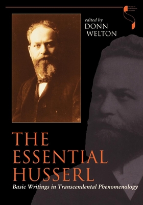 Essential Husserl: Basic Writings in Transcendental Phenomenology - Welton, Donn (Editor)