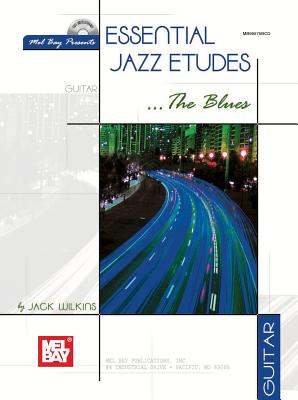 Essential Jazz Etudes... the Blues for Guitar - Wilkins, Jack