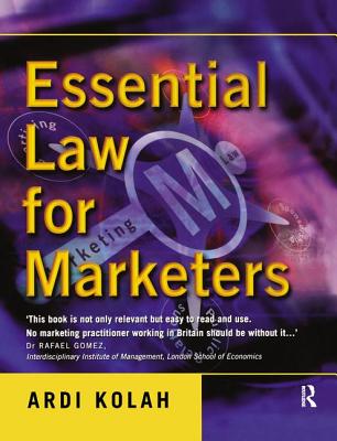 Essential Law for Marketers - Kolah, Ardi