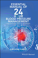 Essential Manual of 24 Hour Blood Pressure Management - From Morning to Nocturnal Hypertension