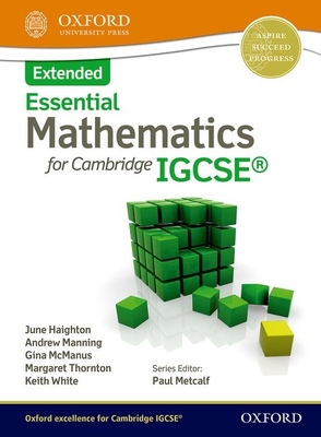 Essential Mathematics for Cambridge IGCSE Extended - Metcalf, Paul (Editor), and Haighton, June, and Manning, Andrew