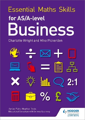 Essential Maths Skills for AS/A Level Business - Pickerden, Mike, and Wright, Charlotte