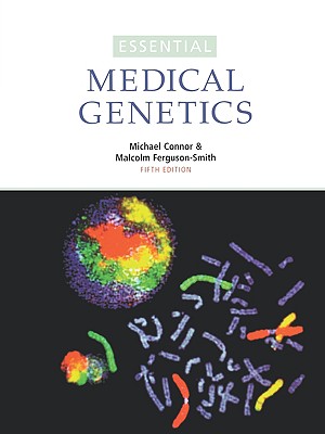 Essential Medical Genetics - Connor, J Michael, MD, Dsc, and Connor, Michael, and Smith, M Ferguson
