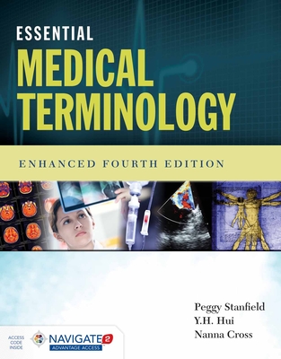 Essential Medical Terminology - Stanfield, Peggy S, and Hui, Y H, and Cross, Nanna