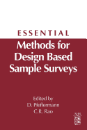 Essential Methods for Design Based Sample Surveys: A Derivative of Handbook of Statistics: Sample Surveys: Design, Methods and Applications, Volume 29