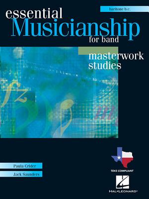 Essential Musicianship for Band: Baritone B.C.: Masterwork Studies - Crider, Paula, and Saunders, Jack