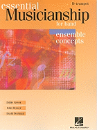 Essential Musicianship for Band - Ensemble Concepts: Advanced Level - BB Trumpet