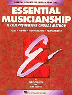 Essential Musicianship: Level Three Student Edition (Essential Elements Choir) - Crocker, Emily; Leavitt, John