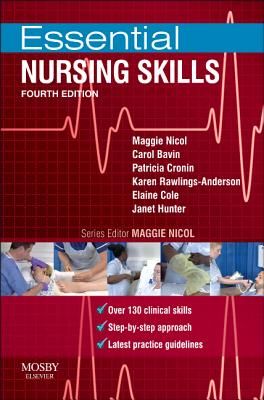 Essential Nursing Skills: Clinical Skills for Caring - Nicol, Maggie, Msc, RGN, and Bavin, Carol, RGN, Rm, and Cronin, Patricia, RGN, PhD, RN