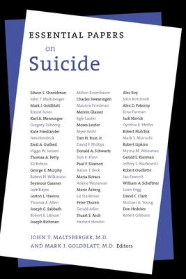 Essential Papers on Suicide - Maltsberger, John T (Editor), and Goldblatt, Mark (Editor)