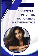 Essential Pension Actuarial Mathematics