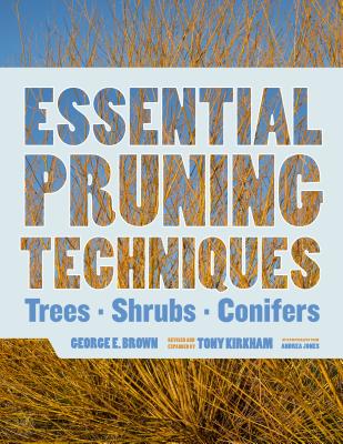 Essential Pruning Techniques - E, Brown George