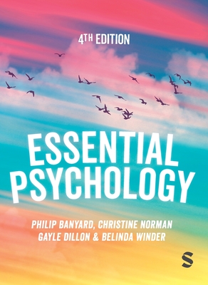 Essential Psychology - Banyard, Philip (Editor), and Dillon, Gayle (Editor), and Norman, Christine (Editor)