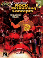 Essential Rock Drumming Concepts: An Encyclopedia of Progressive Rhythmic Techniques
