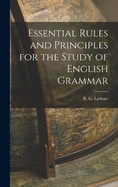 Essential Rules and Principles for the Study of English Grammar