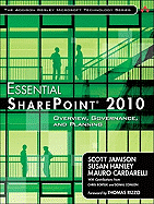 Essential Sharepoint 2010: Overview, Governance, and Planning