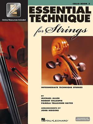 Essential Technique for Strings with Eei - Cello (Book/Online Audio) - Gillespie, Robert, and Tellejohn Hayes, Pamela, and Allen, Michael