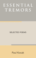 Essential Tremors: Selected Poems