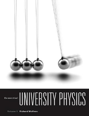 Essential University Physics: Volume 1 - Wolfson, Richard