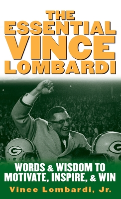 Essential Vince Lombardi - Lombardi