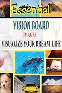 Essential Vision Board Images - Visualize Your Dream Life