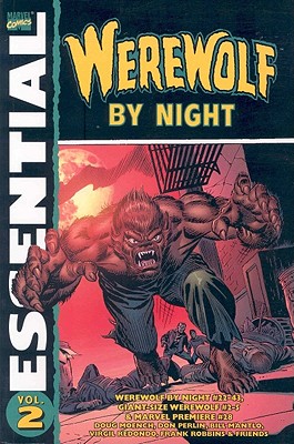 Essential Werewolf by Night Volume 2 - Moench, Doug (Text by), and Mantlo, Bill (Text by), and Robbins, Frank (Text by)