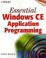 Essential Windows CE Application Programming - Burdick, Robert