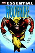 Essential Wolverine - Volume 1 - Claremont, Chris (Text by), and David, Peter (Text by), and Goodwin, Archie (Text by)