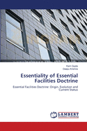 Essentiality of Essential Facilities Doctrine