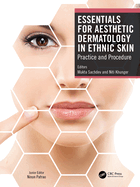 Essentials for Aesthetic Dermatology in Ethnic Skin: Practice and Procedure