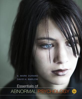 Essentials of Abnormal Psychology - Durand, V Mark, PhD, and Barlow, David H, PhD