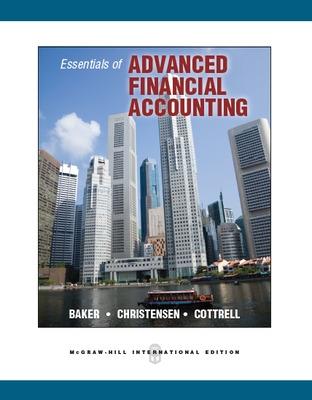 Essentials of Advanced Financial Accounting - Cottrell, David, and Baker, Richard, and Christensen, Theodore