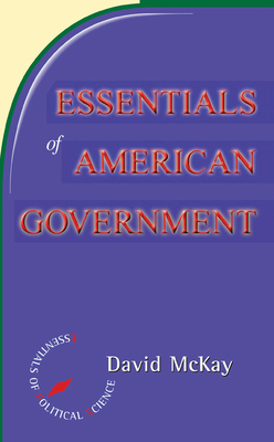 Essentials Of American Politics - Mckay, David