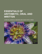 Essentials of Arithmetic, Oral and Written