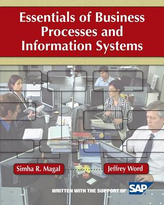 Essentials of Business Processes and Information Systems 1e + Wileyplus Registration Card - Magal, Simha R