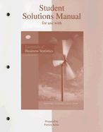 Essentials of Business Statistics Student Solutions Manual