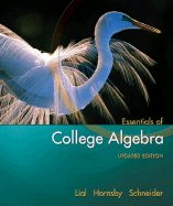 Essentials of College Algebra - Lial, Margaret L, and Hornsby, John, and Schneider, David I