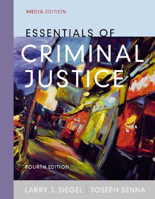 Essentials of Criminal Justice - Siegel, Larry J, and Siegel, and Senna, Joseph J