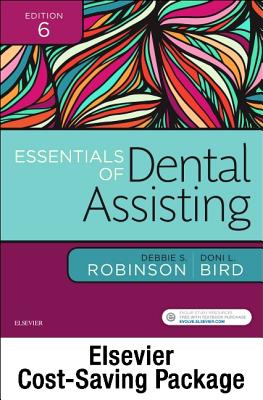 Essentials of Dental Assisting - Text and Workbook Package - Robinson, Debbie S, MS, and Bird, Doni L, Ma