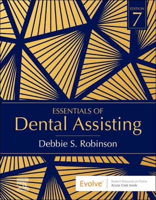 Essentials of Dental Assisting - Robinson, Debbie S, MS