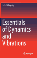 Essentials of Dynamics and Vibrations