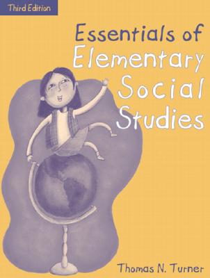 Essentials of Elementary Social Studies - Turner, Thomas N