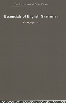 Essentials of English Grammar - Jespersen, Otto