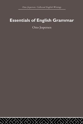 Essentials of English Grammar - Jespersen, Otto